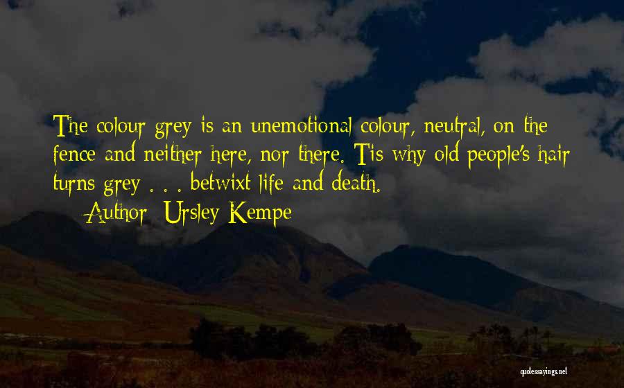 Unemotional Quotes By Ursley Kempe