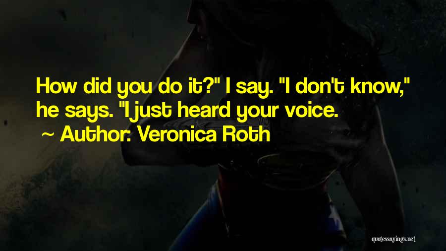 Unemployable People Quotes By Veronica Roth