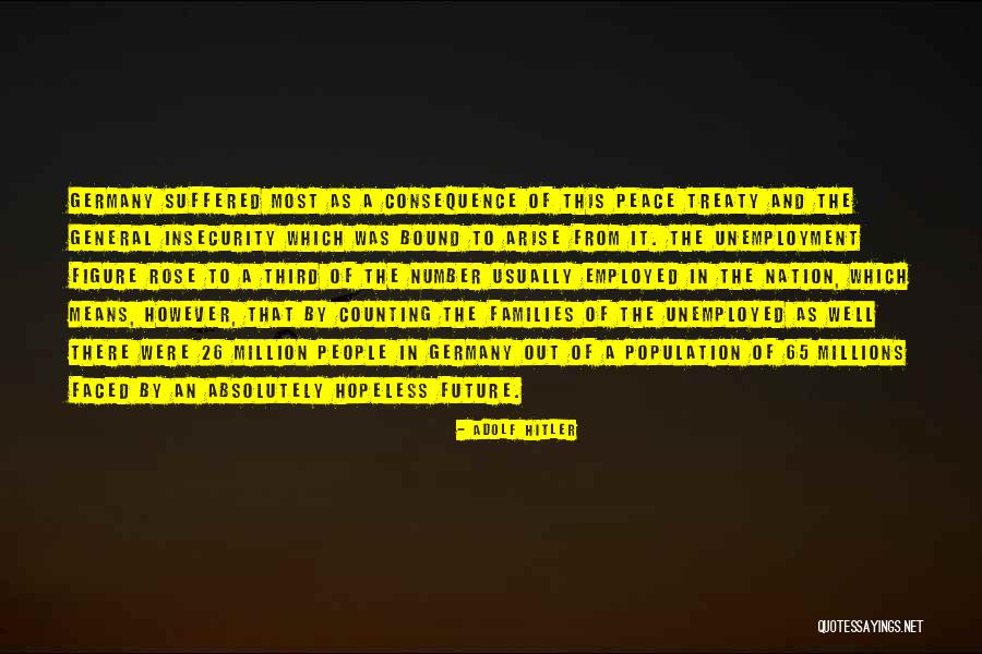 Unemployed People Quotes By Adolf Hitler Unemployed People Quotes By Adolf Hitler