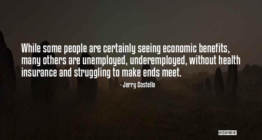 Unemployed People Quotes By Jerry Costello Unemployed People Quotes By Jerry Costello