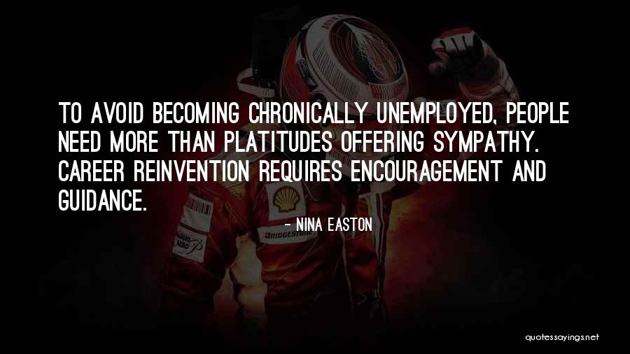 Unemployed People Quotes By Nina Easton Unemployed People Quotes By Nina Easton