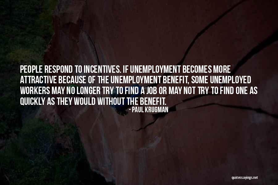 Unemployed People Quotes By Paul Krugman Unemployed People Quotes By Paul Krugman