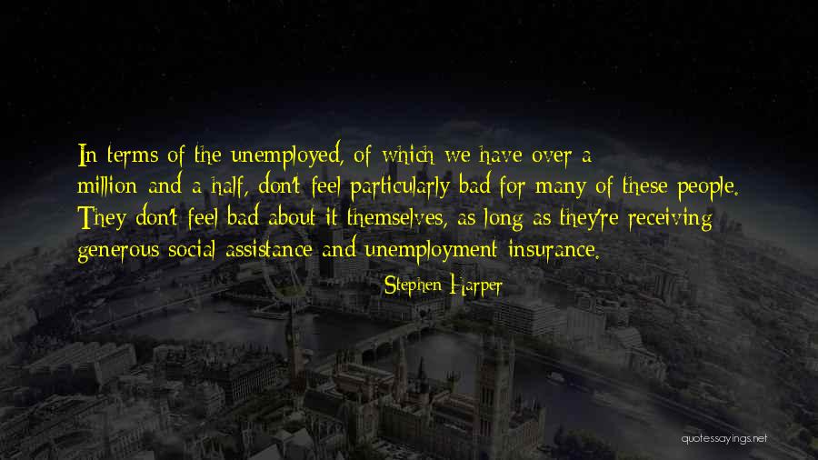 Unemployed People Quotes By Stephen Harper Unemployed People Quotes By Stephen Harper