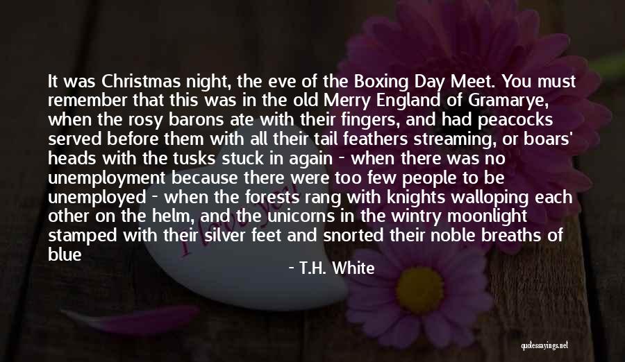Unemployed People Quotes By T.H. White Unemployed People Quotes By T.H. White