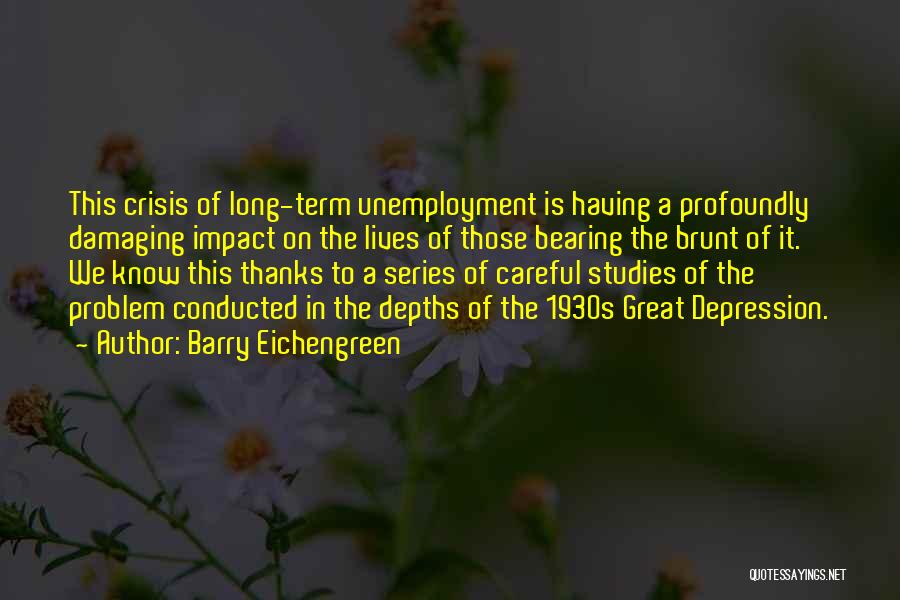 Unemployment 1930s Quotes By Barry Eichengreen