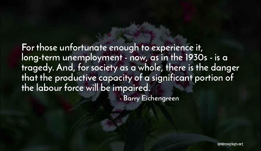 Unemployment 1930s Quotes By Barry Eichengreen