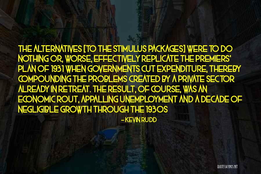 Unemployment 1930s Quotes By Kevin Rudd Unemployment 1930s Quotes By Kevin Rudd