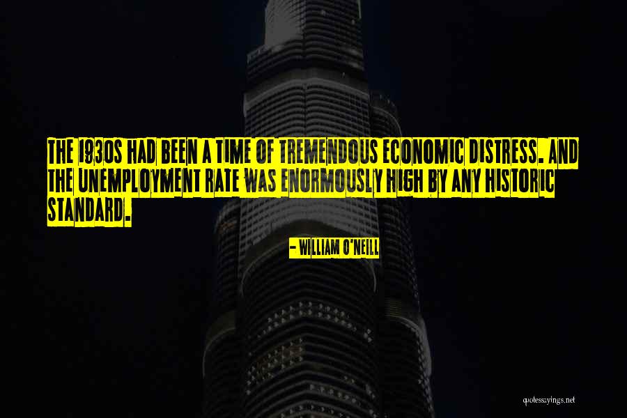 Unemployment 1930s Quotes By William O'Neill Unemployment 1930s Quotes By William O'Neill