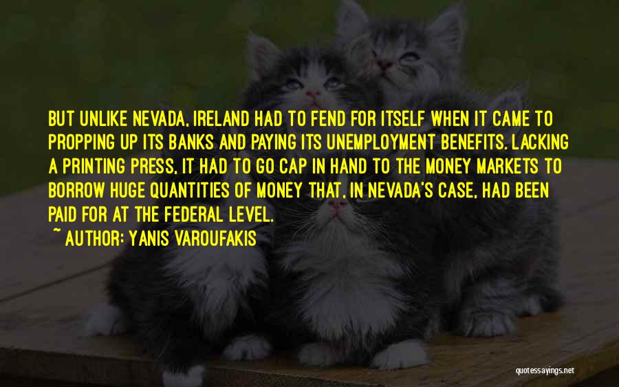 Unemployment Benefits Quotes By Yanis Varoufakis