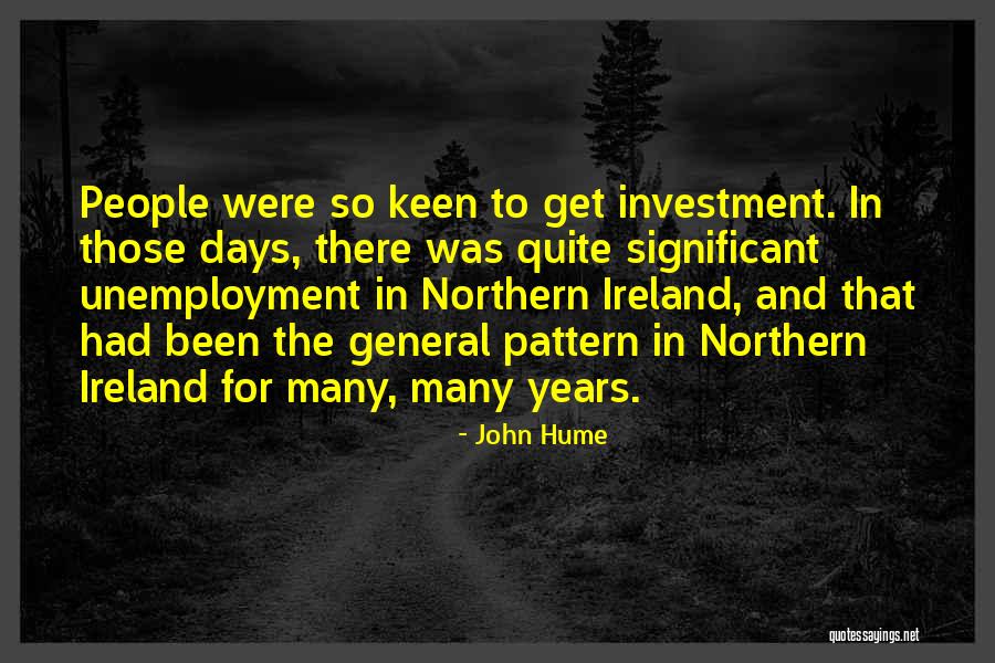 Unemployment In Ireland Quotes By John Hume Unemployment In Ireland Quotes By John Hume