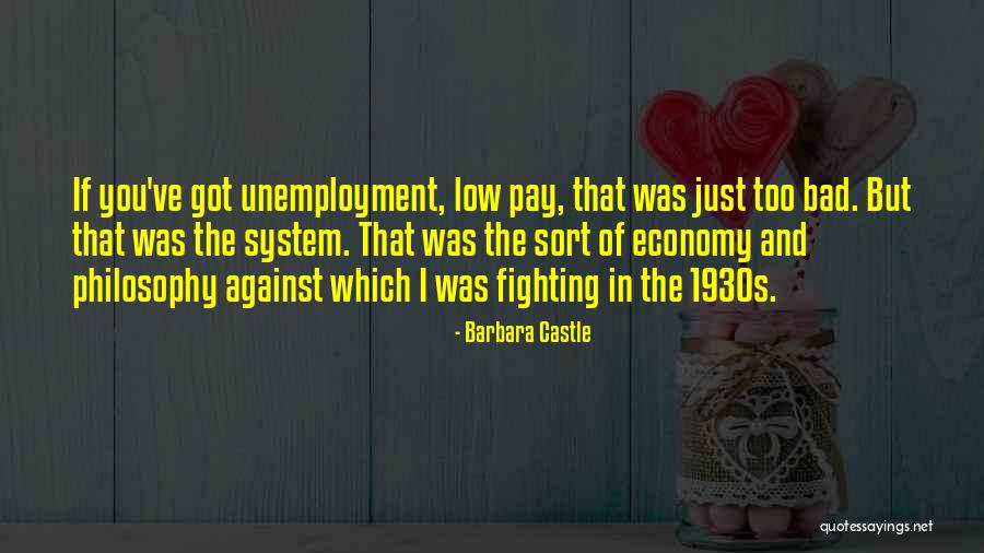 Unemployment Quotes By Barbara Castle Unemployment Quotes By Barbara Castle