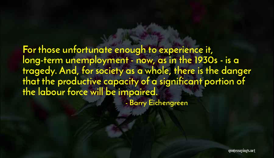 Unemployment Quotes By Barry Eichengreen Unemployment Quotes By Barry Eichengreen