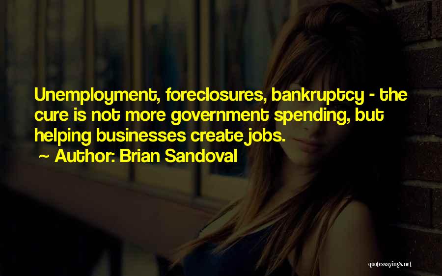 Unemployment Quotes By Brian Sandoval