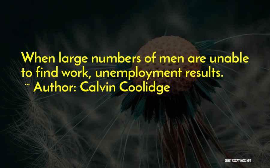Unemployment Quotes By Calvin Coolidge