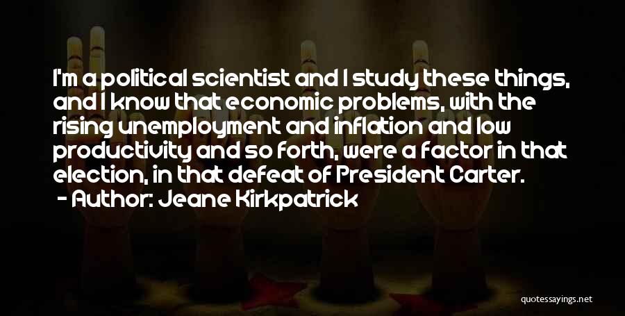 Unemployment Quotes By Jeane Kirkpatrick