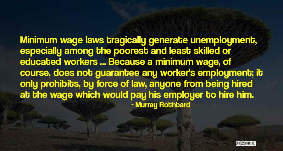 Unemployment Quotes By Murray Rothbard Unemployment Quotes By Murray Rothbard