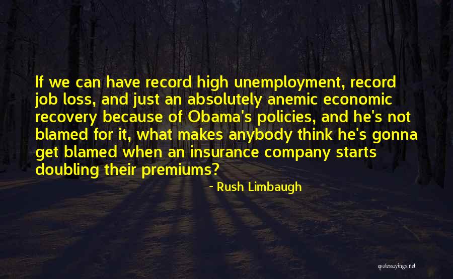 Unemployment Quotes By Rush Limbaugh Unemployment Quotes By Rush Limbaugh