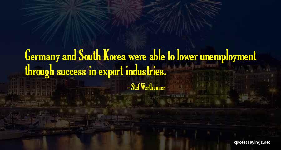 Unemployment Quotes By Stef Wertheimer Unemployment Quotes By Stef Wertheimer