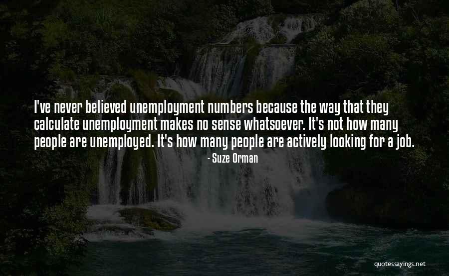 Unemployment Quotes By Suze Orman Unemployment Quotes By Suze Orman