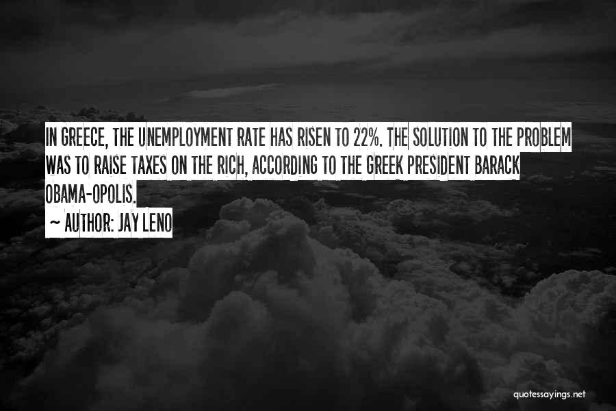Unemployment Rate Quotes By Jay Leno