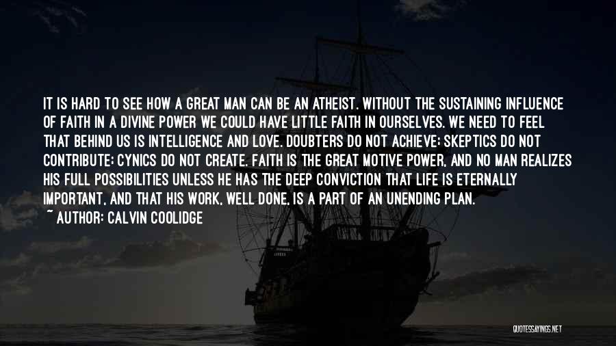 Unending Faith Quotes By Calvin Coolidge