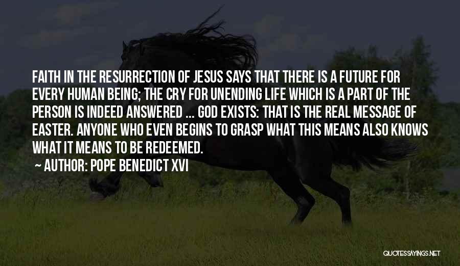 Unending Faith Quotes By Pope Benedict XVI