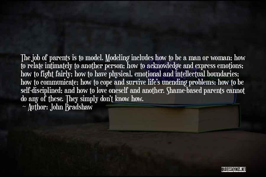 Unending Problems Quotes By John Bradshaw