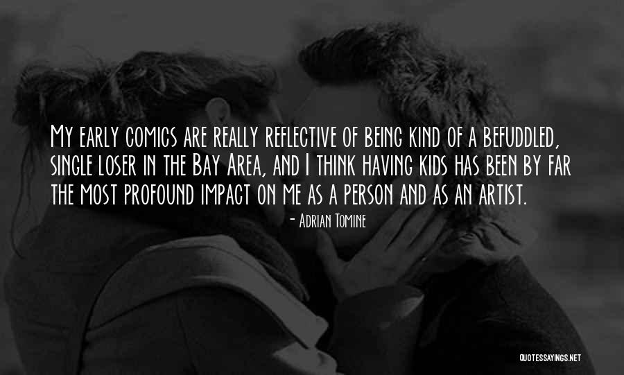 Unendingly Syn Quotes By Adrian Tomine Unendingly Syn Quotes By Adrian Tomine