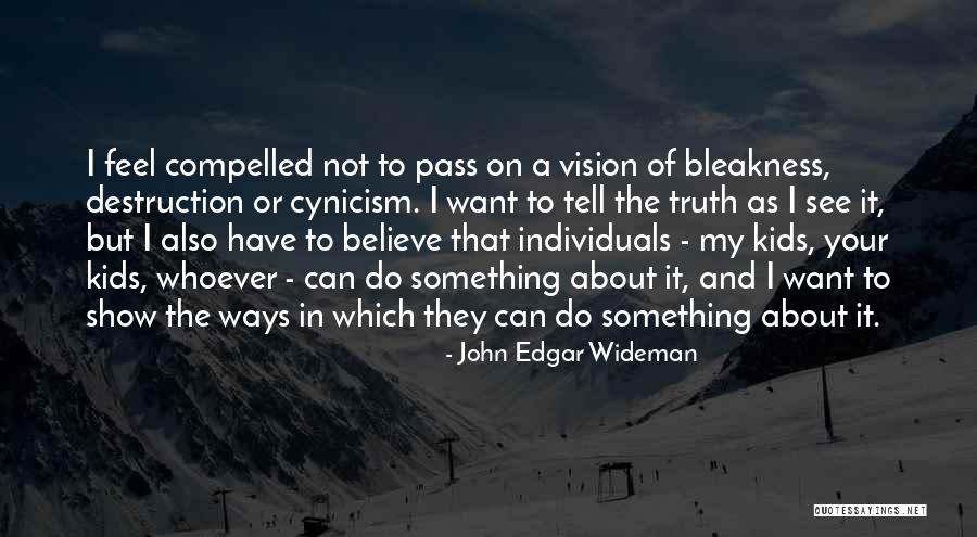 Unendliche Quotes By John Edgar Wideman Unendliche Quotes By John Edgar Wideman