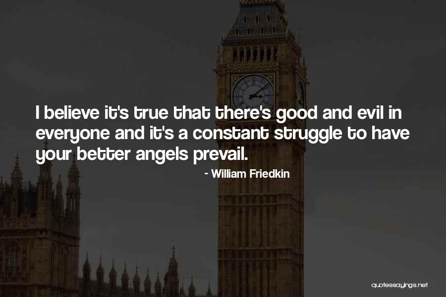 Unendowed Quotes By William Friedkin Unendowed Quotes By William Friedkin