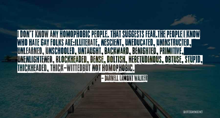 Unenlightened People Quotes By Darnell Lamont Walker Unenlightened People Quotes By Darnell Lamont Walker