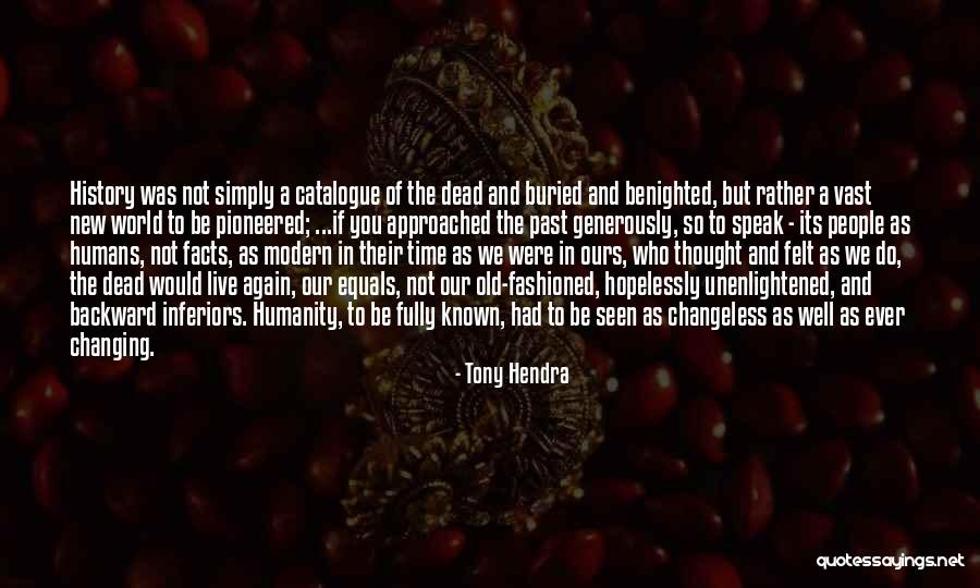 Unenlightened People Quotes By Tony Hendra Unenlightened People Quotes By Tony Hendra