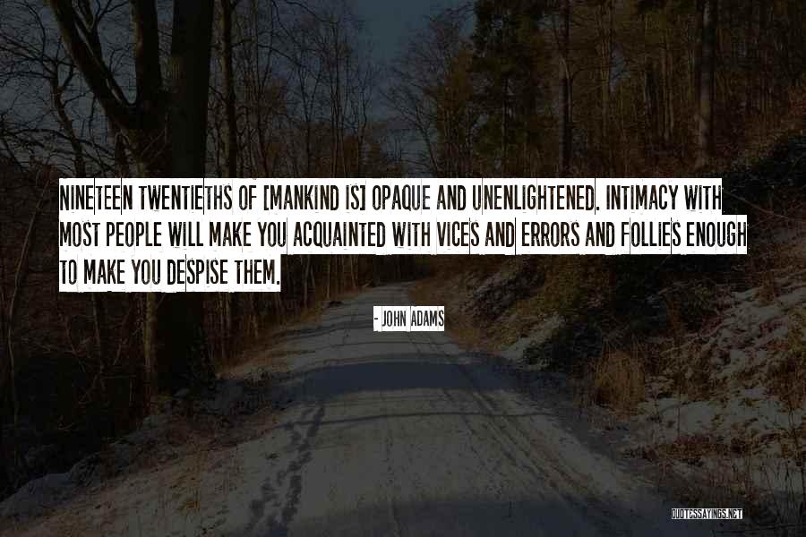 Unenlightened Self Quotes By John Adams Unenlightened Self Quotes By John Adams