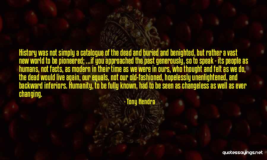 Unenlightened Self Quotes By Tony Hendra Unenlightened Self Quotes By Tony Hendra