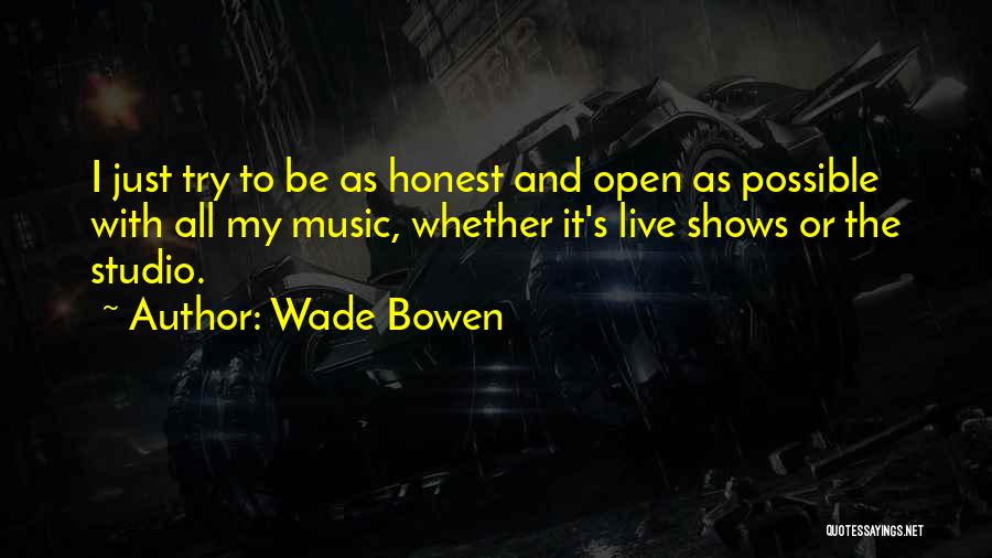 Unenlightenment Quotes By Wade Bowen