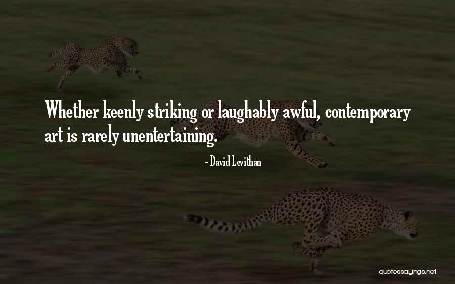 Unentertaining Quotes By David Levithan Unentertaining Quotes By David Levithan