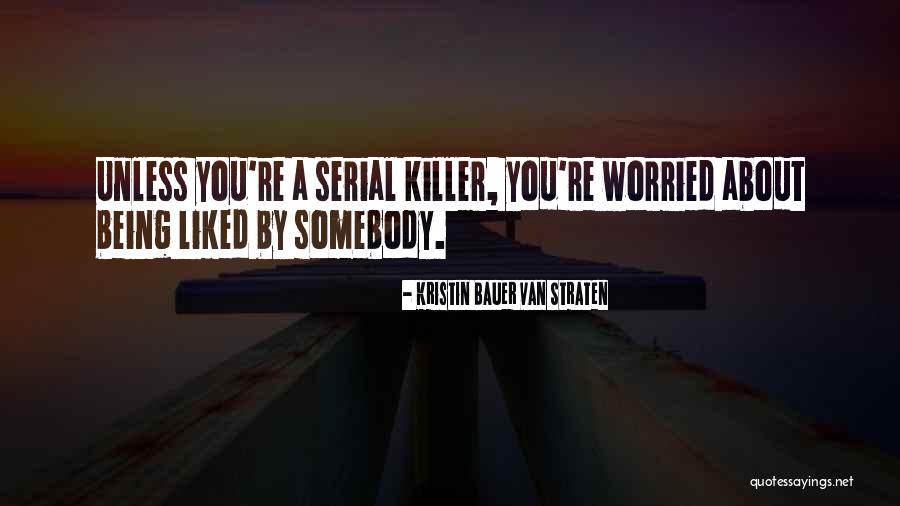 Unenviable Quotes By Kristin Bauer Van Straten Unenviable Quotes By Kristin Bauer Van Straten