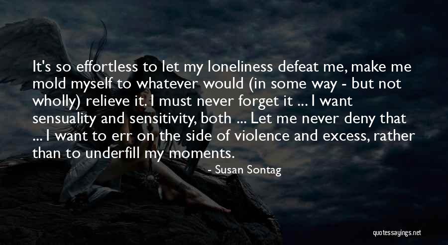 Unenvied Quotes By Susan Sontag Unenvied Quotes By Susan Sontag