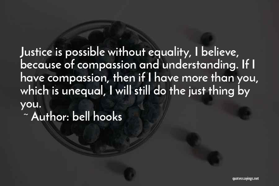 Unequal Justice Quotes By Bell Hooks