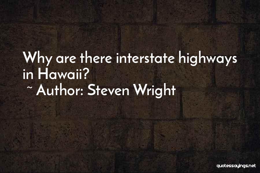 Unequal Justice Quotes By Steven Wright
