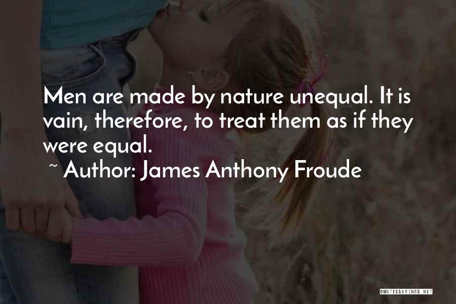 Unequal Quotes By James Anthony Froude