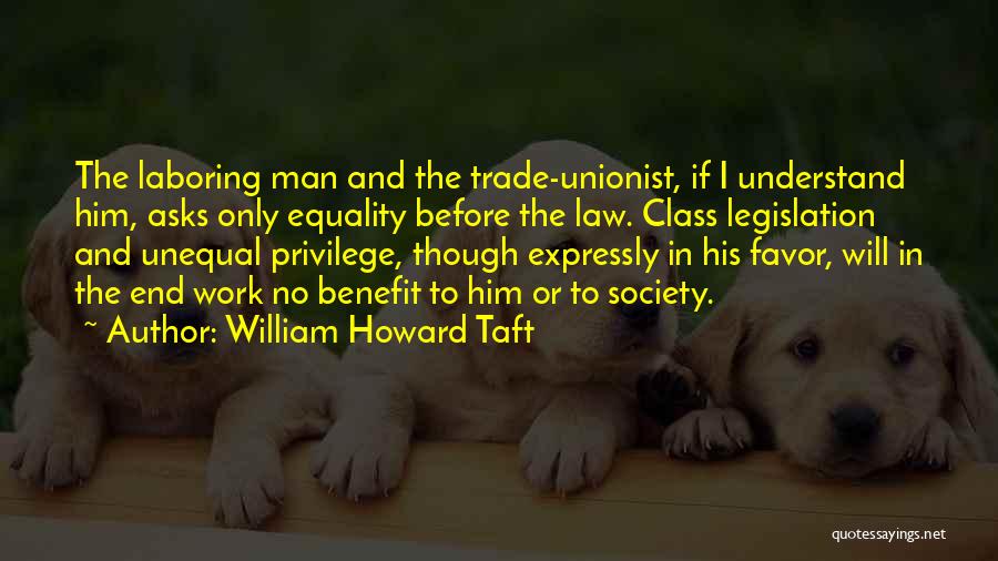 Unequal Quotes By William Howard Taft