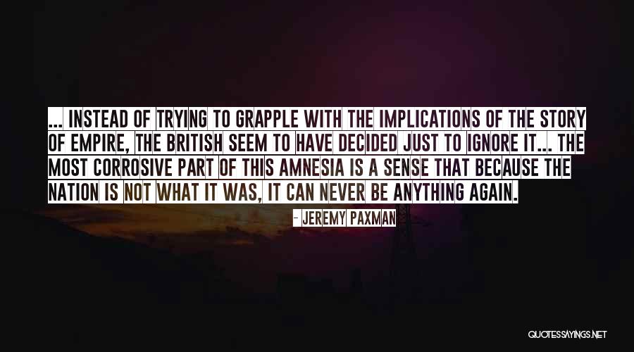 Unequipped Masters Quotes By Jeremy Paxman Unequipped Masters Quotes By Jeremy Paxman