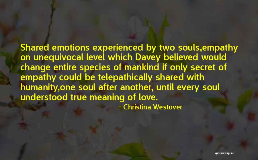 Unequivocal Love Quotes By Christina Westover Unequivocal Love Quotes By Christina Westover