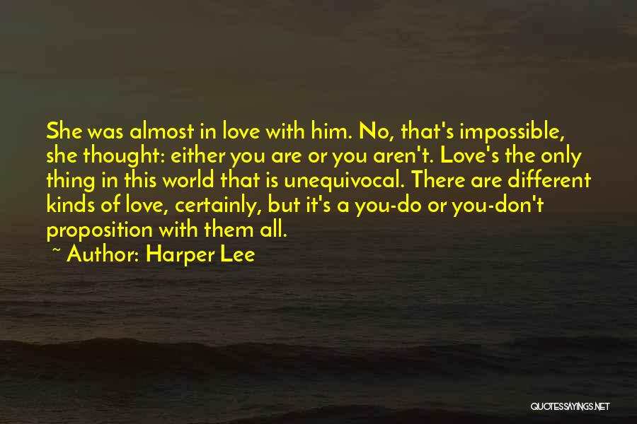 Unequivocal Love Quotes By Harper Lee