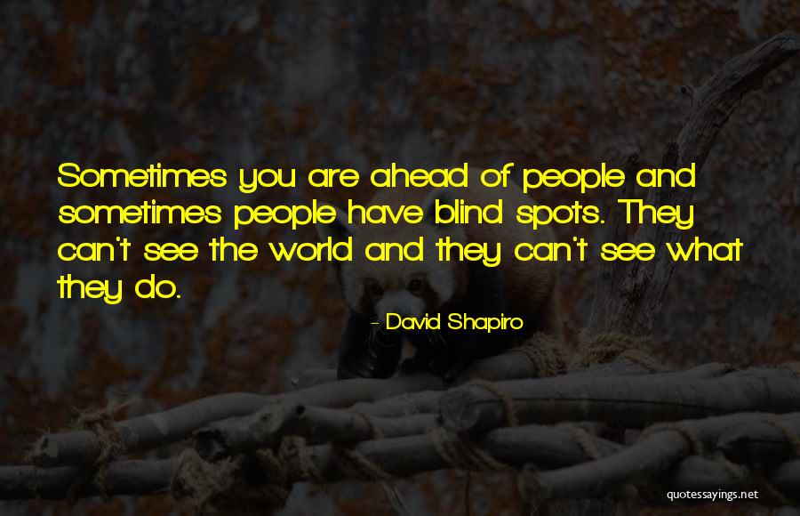 Unerfahrenes Quotes By David Shapiro Unerfahrenes Quotes By David Shapiro