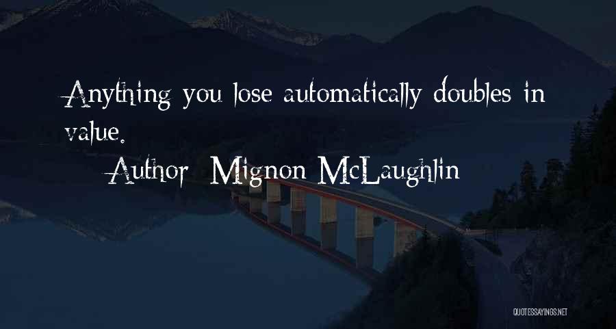 Unessential Businesses Quotes By Mignon McLaughlin