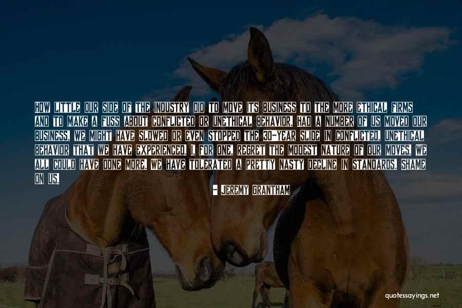 Unethical Business Quotes By Jeremy Grantham Unethical Business Quotes By Jeremy Grantham