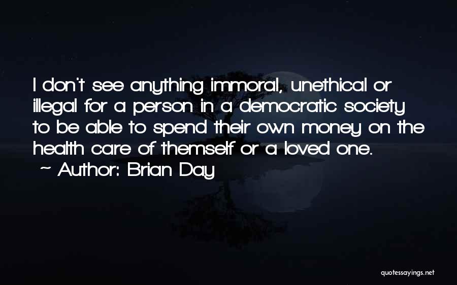 Unethical Person Quotes By Brian Day