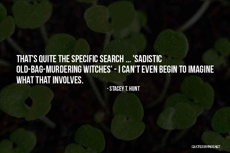 Unethically Correct Quotes By Stacey T. Hunt